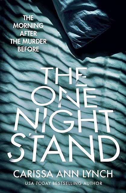 The One Night Stand, Carissa Ann Lynch