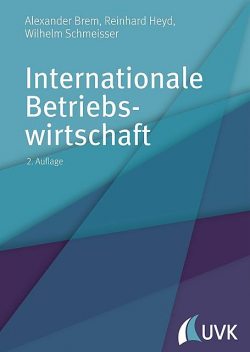 Internationale Betriebswirtschaft, Stefan Beißel, Wilhelm Schmeisser, Alexander Brem, Rebecca Popp, Reinhard Heyd