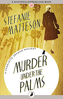 Murder Under the Palms, Stefanie Matteson