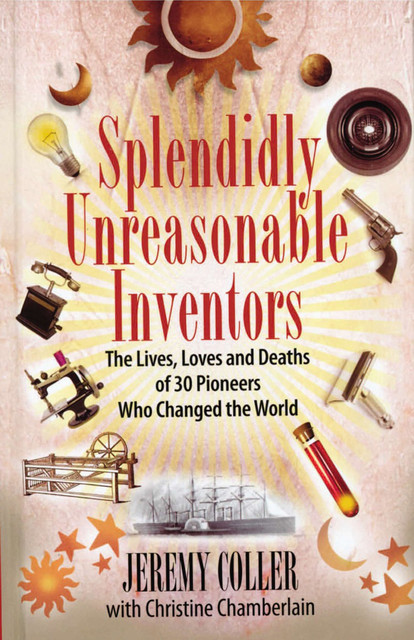 Splendidly Unreasonable Inventors, Christine Chamberlain, Jeremy Coller