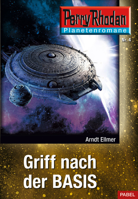 Planetenroman 4: Griff nach der Basis, Arndt Ellmer