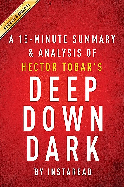 Summary of Deep Down Dark, Instaread Summaries