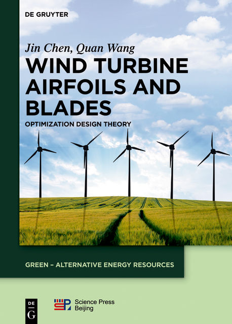 Wind Turbine Airfoils and Blades, Jin Chen