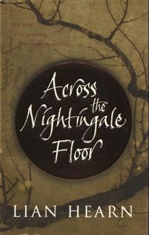 Across the Nightingale Floor, Lian Hearn