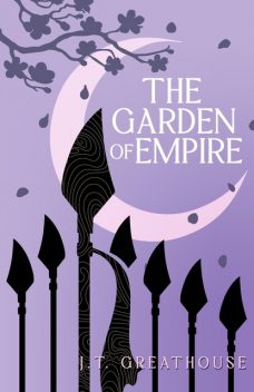The Garden of Empire, J.T. Greathouse