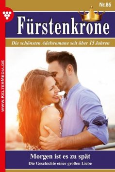 Fürstenkrone Classic 86 – Adelsroman, Erika Sommer