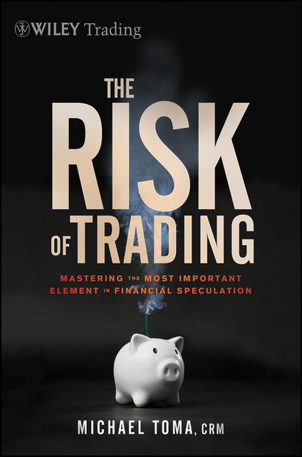 The Risk of Trading, Michael Toma