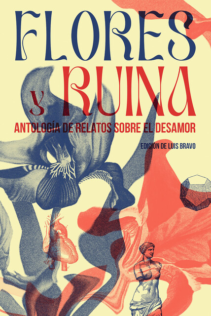 Flores y ruina, Bruno Ruiz-Nicoli, Layla Martinez, Dimas Prychyslyy, Vanina Bruc, Julen Azcona, Ignacio Vleming, Alba Carballal, Lola Tórtola, Juan Gallego Benot, Aida González Rossi, Alejandro Albán, Flor M. Yustas, Luis Bravo, Mara Mahía, Álvaro Llamas