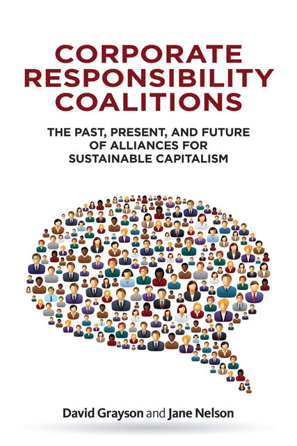 Corporate Responsibility Coalitions, David Grayson, Jane Nelson