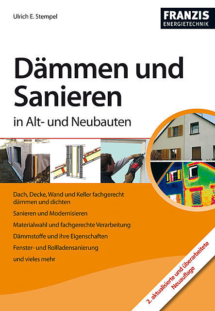 Dämmen und Sanieren in Alt- und Neubauten, Ulrich E. Stempel