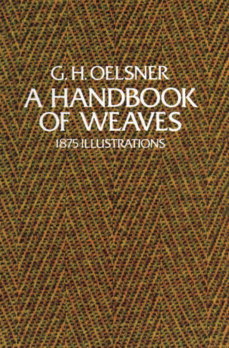 A Handbook of Weaves, G.H.Oelsner