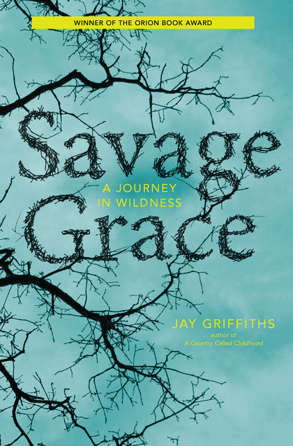 Savage Grace, Jay Griffiths