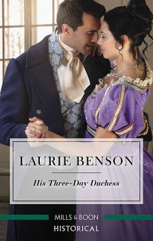 His Three-Day Duchess, Laurie Benson