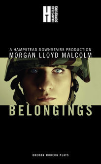 Belongings, Morgan Lloyd Malcolm