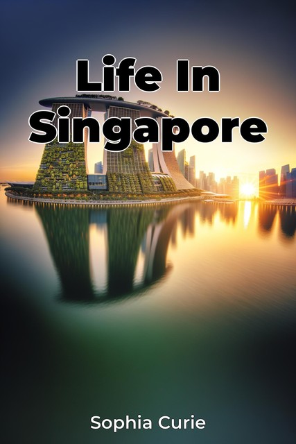 Life In Singapore, Sophia Curie