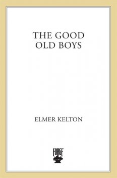 The Good Old Boys, Elmer Kelton