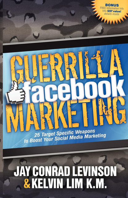 Guerrilla Facebook Marketing, Jay Levinson, Kelvin Lim