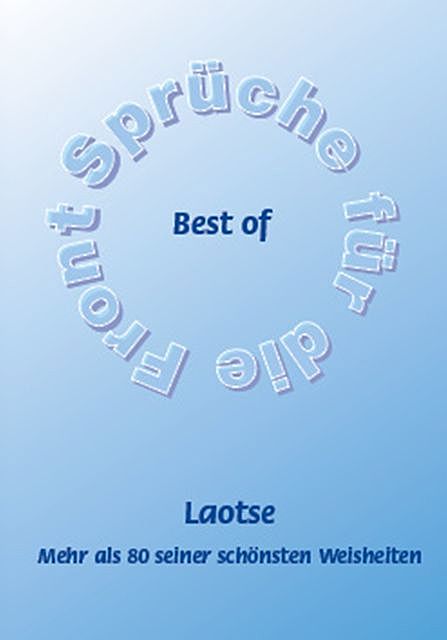 Best of Laotse – Mehr als 80 seiner schönsten Weisheiten, Frank Schütze