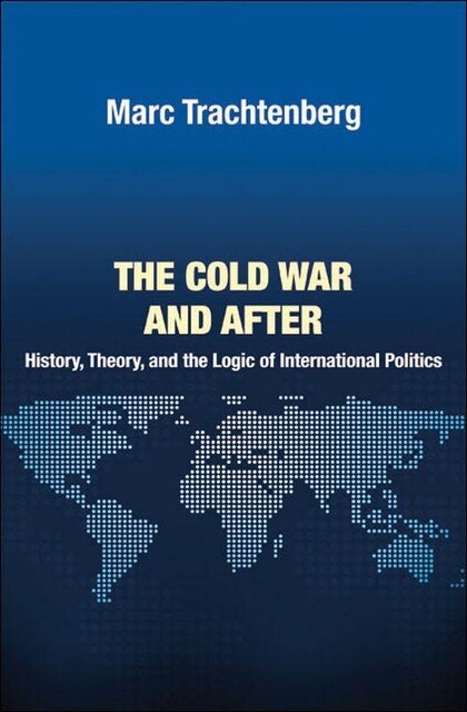 The Cold War and After, Marc Trachtenberg