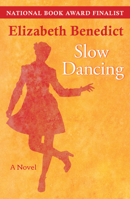 Slow Dancing, Elizabeth Benedict