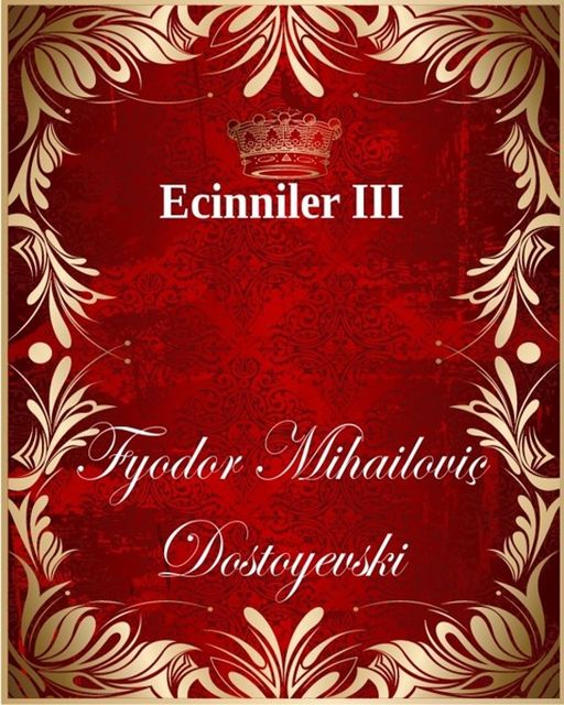 Ecinniler III, Dostoyevski