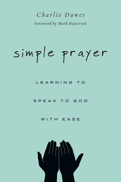 Simple Prayer, Charlie Dawes