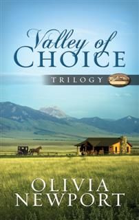 Valley of Choice Trilogy, Olivia Newport