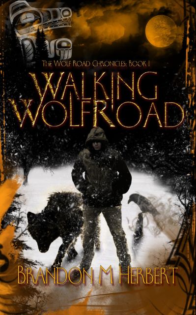 Walking Wolf Road, Brandon M.Herbert