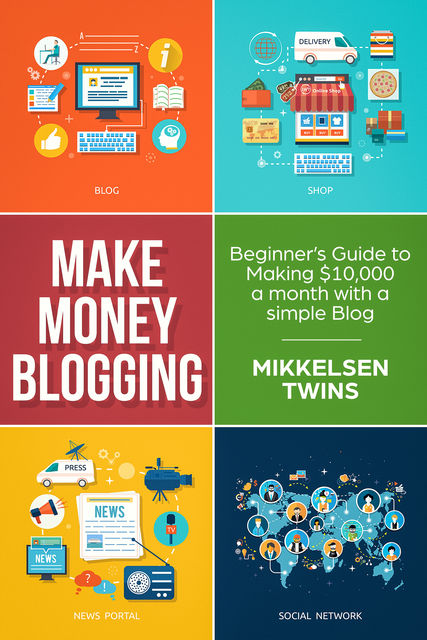 Money Making Blogging, Mikkelsen Twins