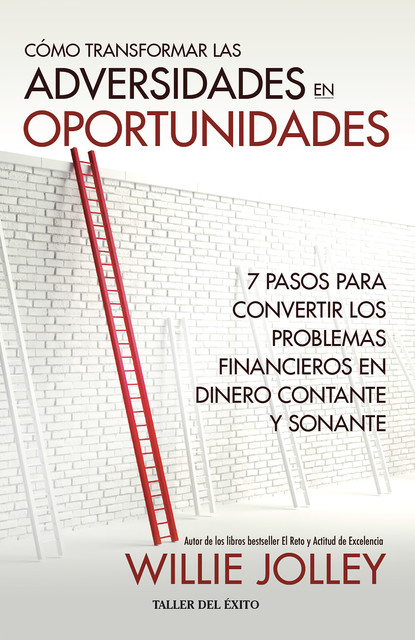 Cómo convertir los fracasos financieros… ¡en dinero contante y sonante, Willie Jolley