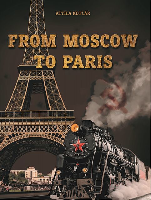 From Moscow to Paris, Attila Kotlar