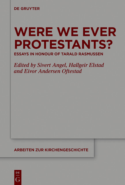 Were We Ever Protestants, Eivor Andersen Oftestad, Hallgeir Elstad, Sivert Angel