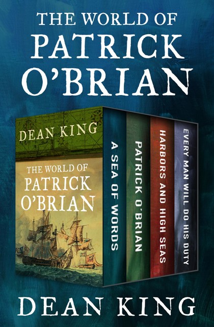 The World of Patrick O'Brian, Dean King