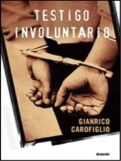 Testigo Involuntario, Gianrico Carofiglio