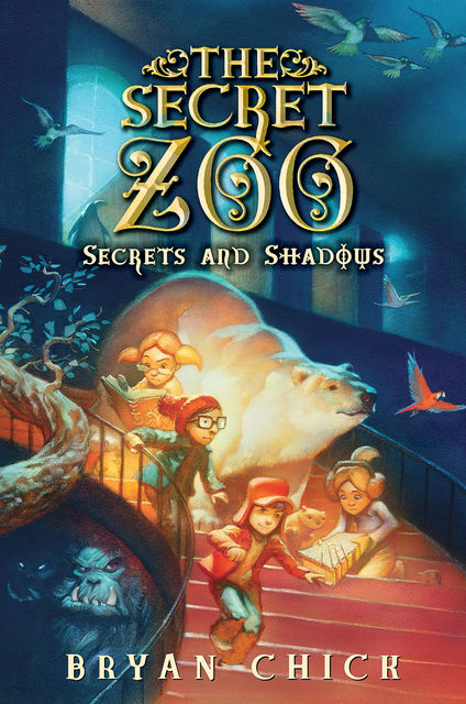 The Secret Zoo: Secrets and Shadows, Bryan Chick