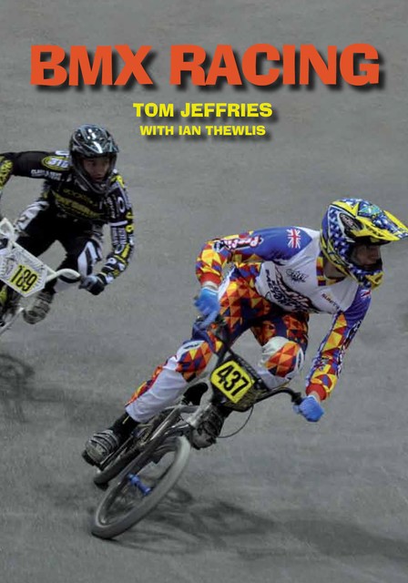 BMX Racing, Ian Thewlis, Tom Jeffries