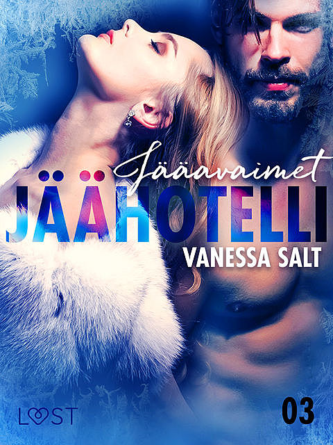 Jäähotelli 3: Jääavaimet – eroottinen novelli, Vanessa Salt