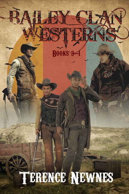 Bailey Clan Westerns – Books 1–3, Terence Newnes