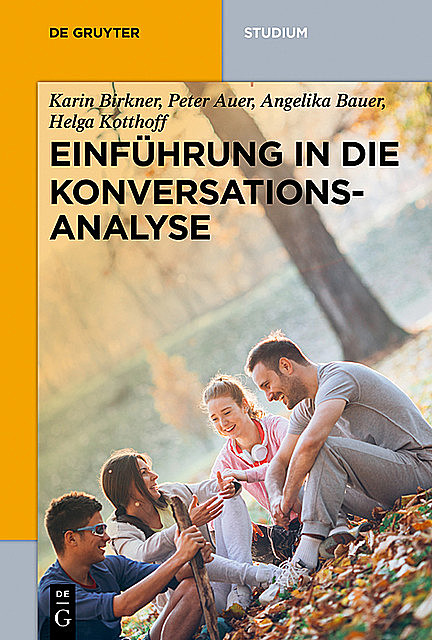 Einführung in die Konversationsanalyse, Karin Birkner, Helga Kotthoff, Angelika Bauer, Peter Auer