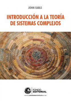 Introducción a la teoría de sistemas complejos, John Earls