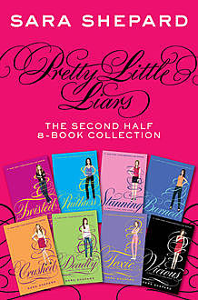 Pretty Little Liars: The Second Half 8-Book Collection, Sara Shepard