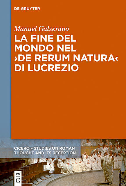La fine del mondo nel ›De rerum natura‹ di Lucrezio, Manuel Galzerano