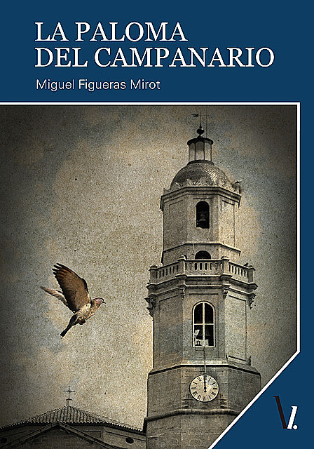 La paloma del campanario, Miguel Figueras