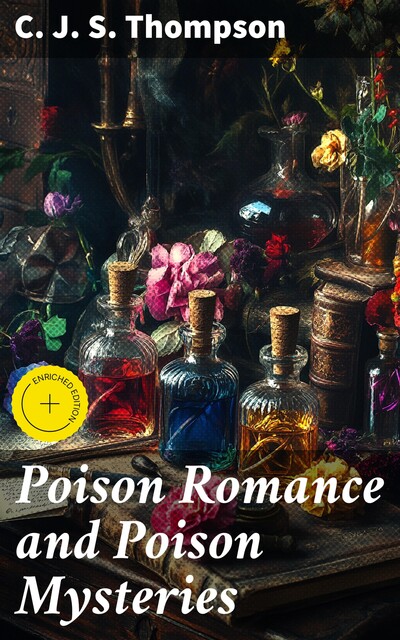 Poison Romance and Poison Mysteries, C.J.S.Thompson