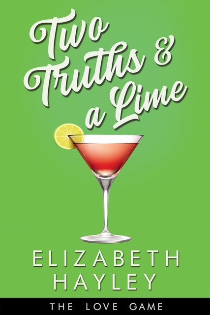 Two Truths and a Lime, Elizabeth Hayley