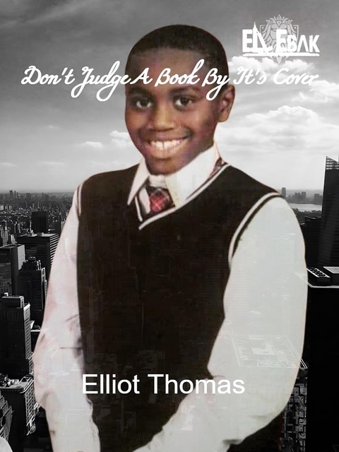 Don't Judge A Book By It's Cover, Elliot Thomas