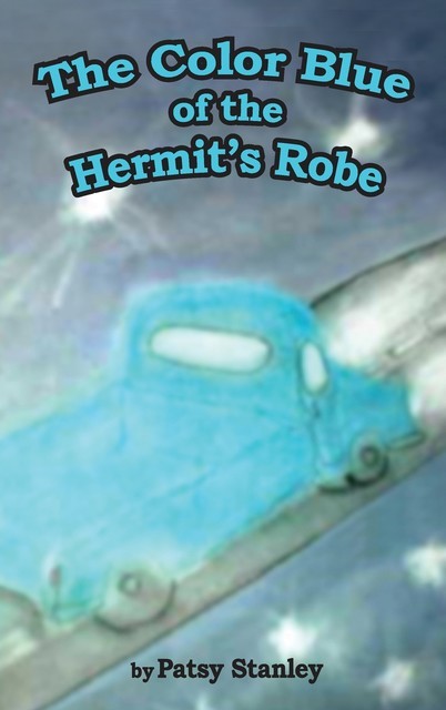 The Color Blue of the Hermit's Robe, Patsy Stanley