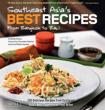 Southeast Asia's Best Recipes, Wendy Hutton