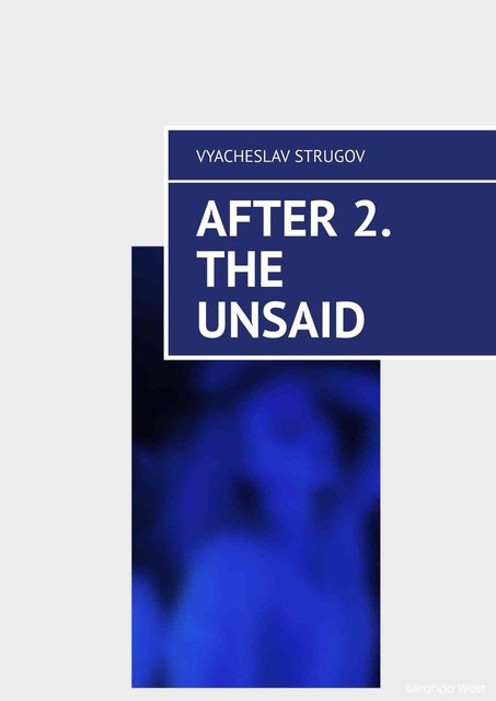 After 2. The Unsaid, Vyacheslav Strugov
