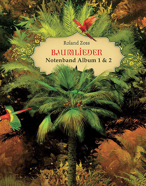 BAUMLIEDER Text- & Notenband CD 1+2, Roland Zoss